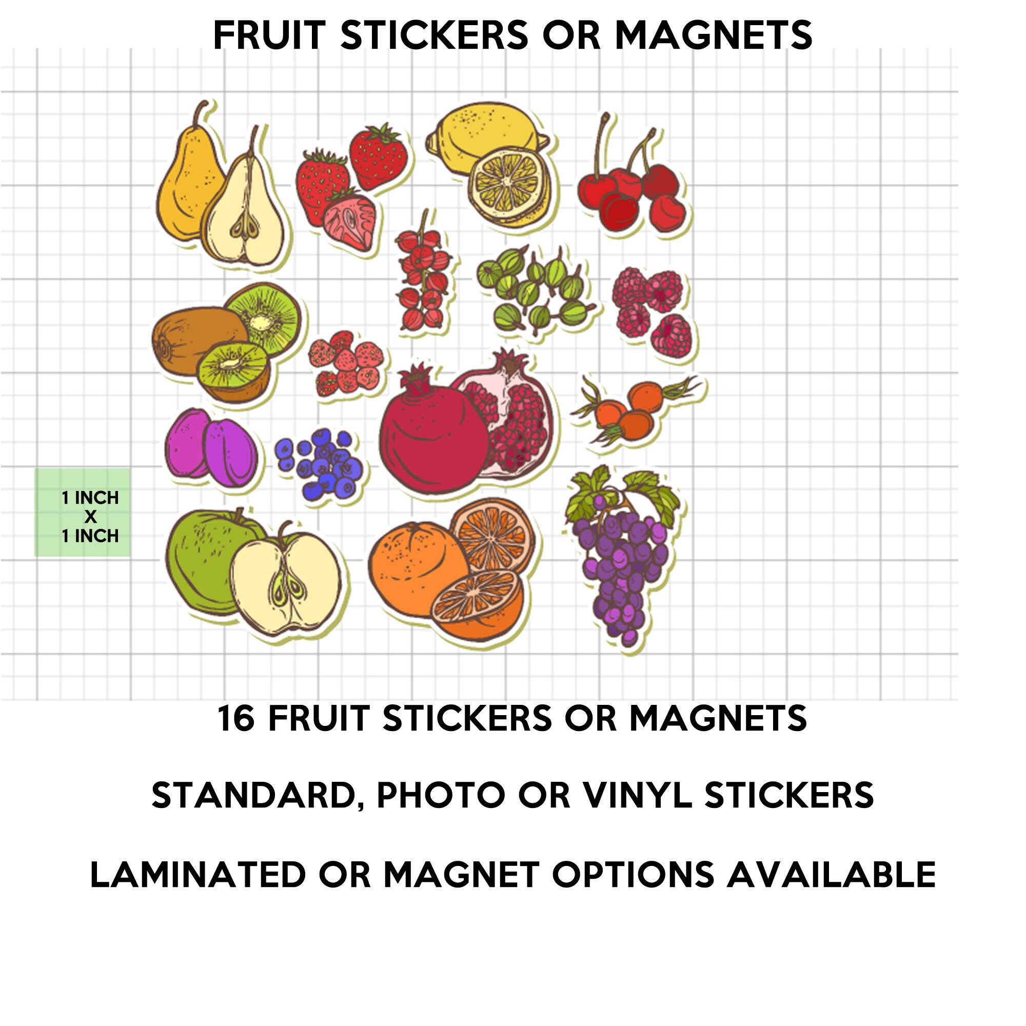16 FRUIT stickers in standard, photo or vinyl print materials with laminate or magnet options available. Premium full color. 16 FRUIT stickers in standard, photo or vinyl print materials with laminate or magnet options available. Premium full color.