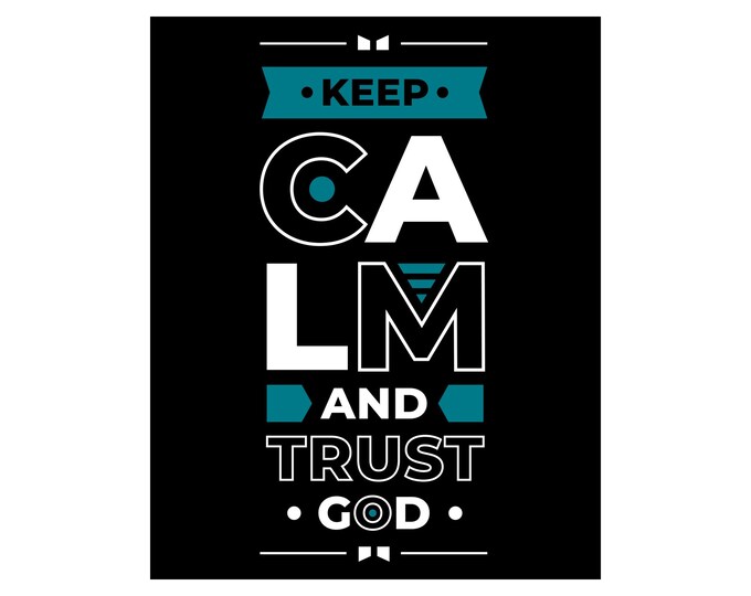 Keep Calm And Trust God Large 8x10" Sticker or Magnet, Motivational Phrases To Keep You Moving In Life!
