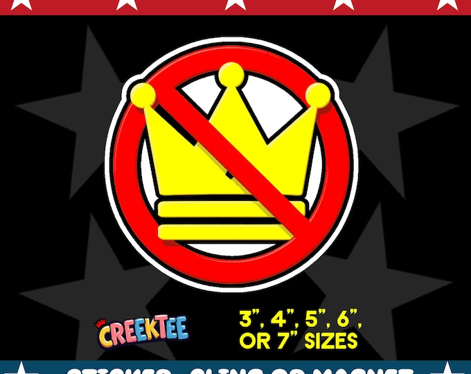 No Kings Bumper Sticker, Magnet, Vinyl Sticker or Window Cling, UV Laminate Coating, laptop, water bottle