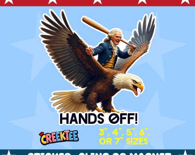 Hands Off! Flying Eagle with George Washington Protest Bumper Sticker, Magnet, Vinyl Sticker or Window Cling, UV Laminate, laptop, bottle