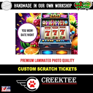 May include: A custom scratch ticket with a slot machine design. The slot machine has three windows with the number 7 in each window. The text "You Won! Date Night" is on a purple circle in the upper left corner. The background is a colorful fruit design.