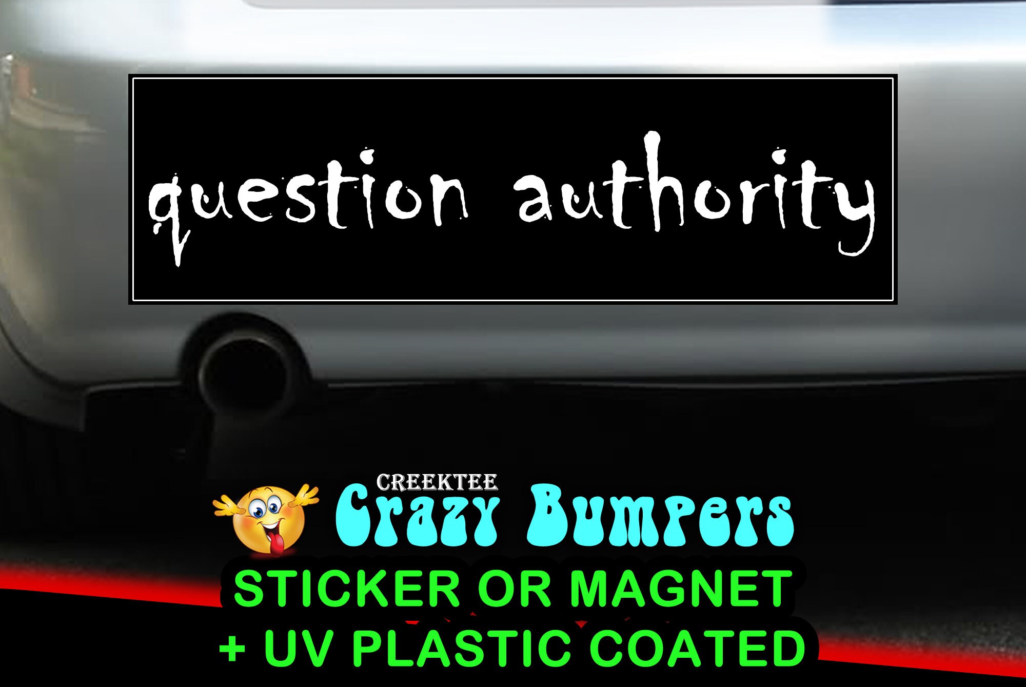 question authority Bumper Sticker 10 x 3 Bumper Sticker or Magnetic Bumper Sticker Available question authority Bumper Sticker 10 x 3 Bumper Sticker or Magnetic Bumper Sticker Available