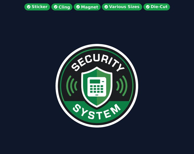 Security System Round Sticker, Magnet, Vinyl Sticker or Window Cling, UV Laminate Coating, laptop, water bottle, or 12x 2 inch round qty's