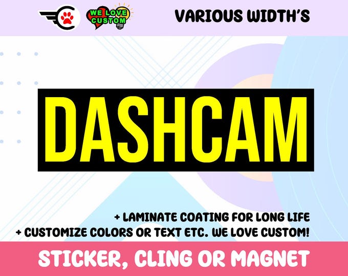 Dashcam Vinyl Sticker, Window Cling, or Magnet, UV Laminate, 10"