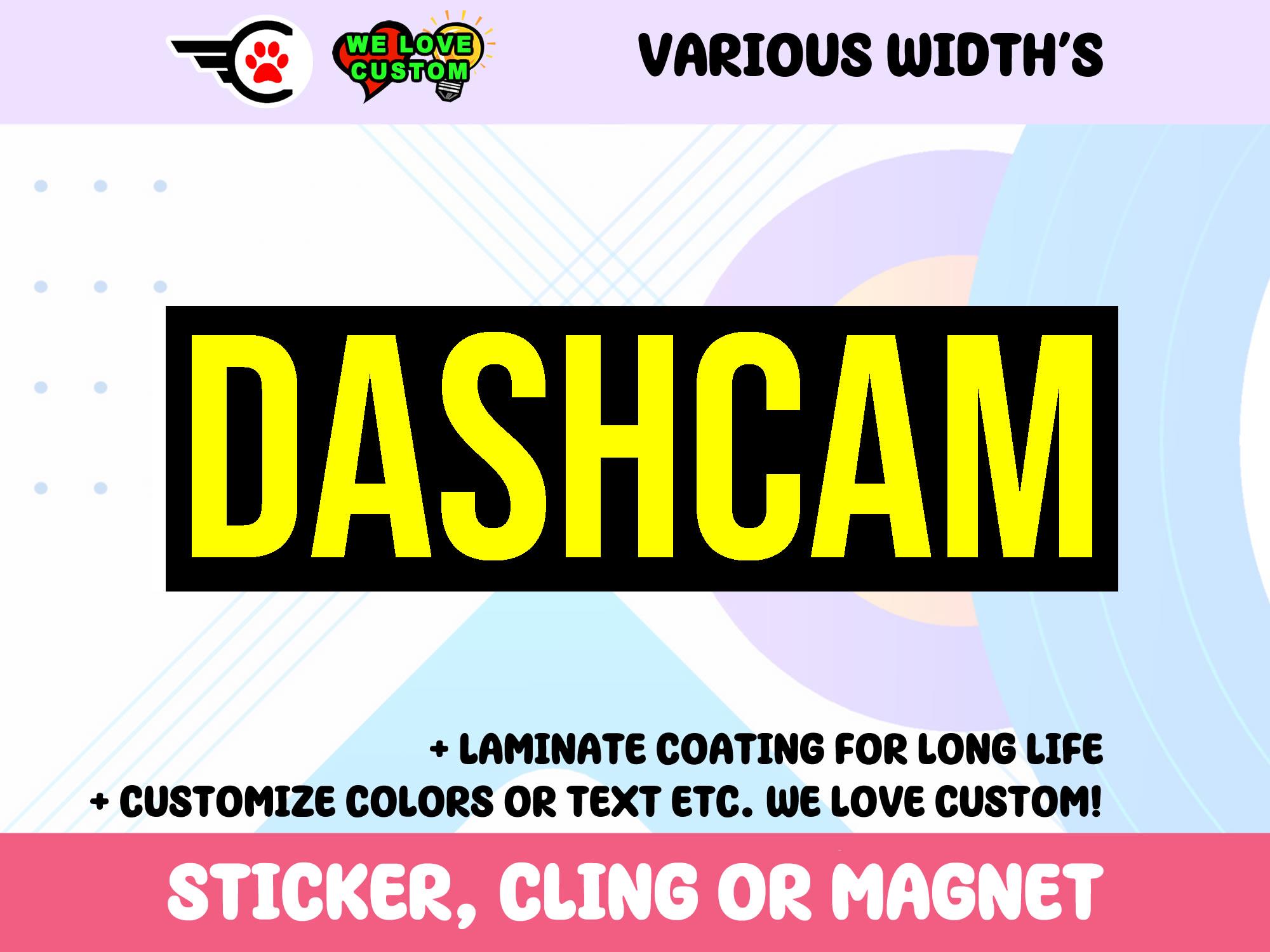 Dashcam Vinyl Sticker, Window Cling or Magnet in UV Laminate Coating Choose 10