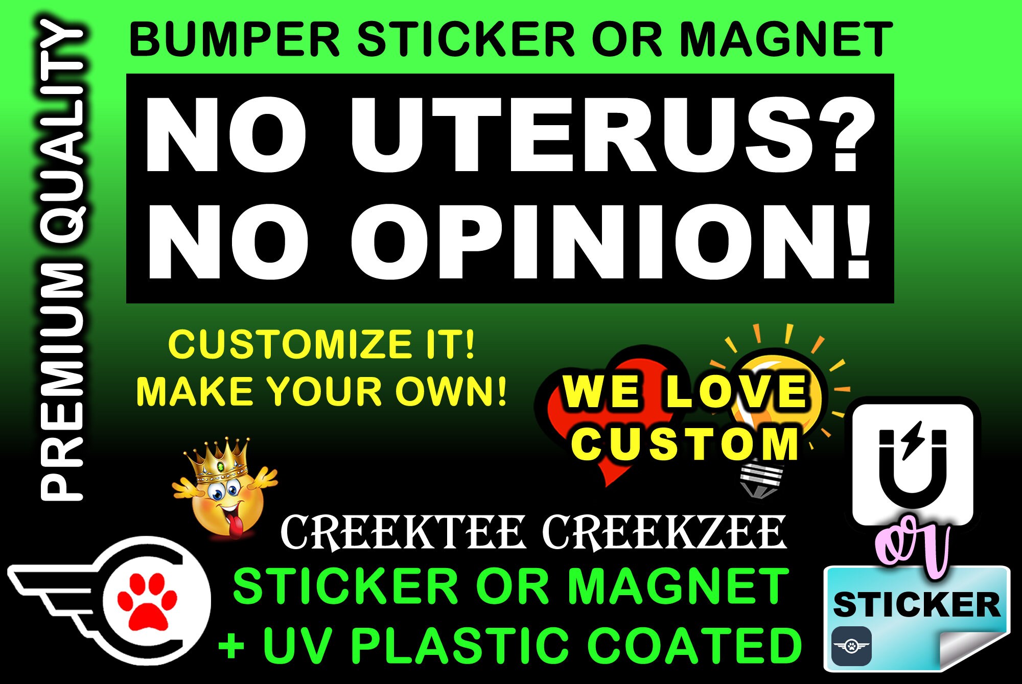 No Uterus? No Opinion! Bumper Sticker or Magnet in new sizes, 4