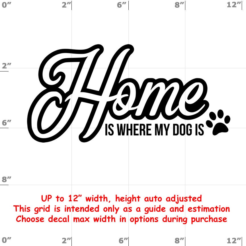 home is where my dog is Dog vinyl decal - Dog Decal home is where my dog is Dog vinyl decal - Dog Decal