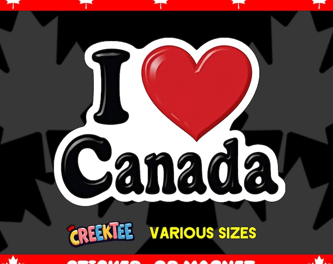I Love Canada Bumper Sticker, Magnet, Vinyl Sticker or Window Cling, UV Laminate Coating, laptop, water bottle