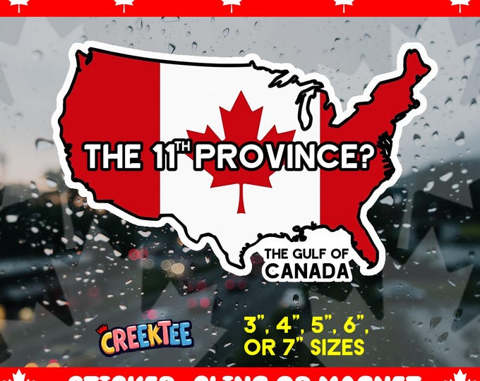 The 11th Province? The Gulf of Canada Bumper Sticker, Magnet, Vinyl Sticker, Window Cling, UV Laminate, laptop, water bottle