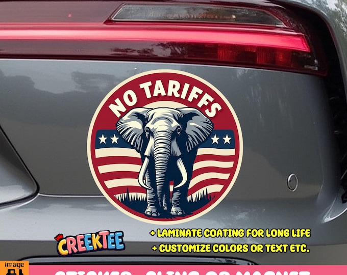 No Tariffs Bumper Sticker, Magnet, Vinyl Sticker or Window Cling, UV Laminate, laptop, bottle