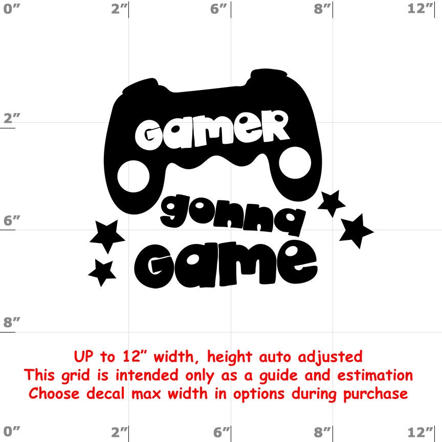 Gamer Gonna Game - Fun Decals various sizes and colors - colours Gamer Gonna Game - Fun Decals various sizes and colors - colours