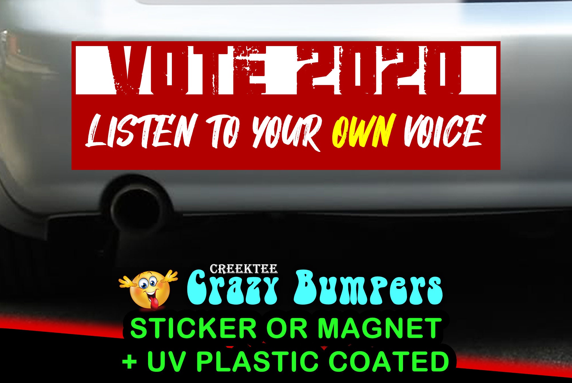 4X Vote 2020 Listen To Your Own Voice 10 x 3 Bumper Sticker or Magnetic Bumper Sticker Available 4X Vote 2020 Listen To Your Own Voice 10 x 3 Bumper Sticker or Magnetic Bumper Sticker Available