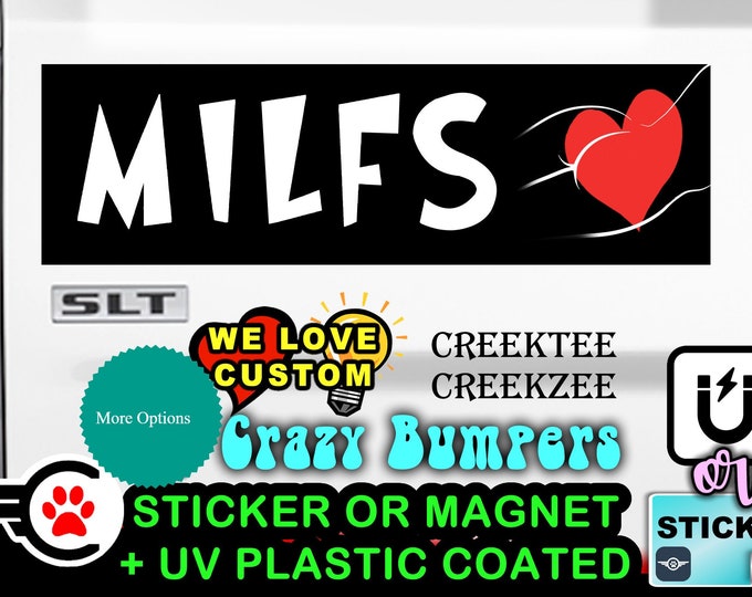 I Love Milfs white on black Bumper Sticker or Magnet in new sizes, 4"x1.5", 5"x2", 6"x2.5", 8"x2.4", 9"x2.7" or 10"x3" sizes