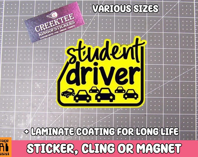 Student Driver Vinyl Sticker, Window Cling or Magnet in UV Laminate Coating