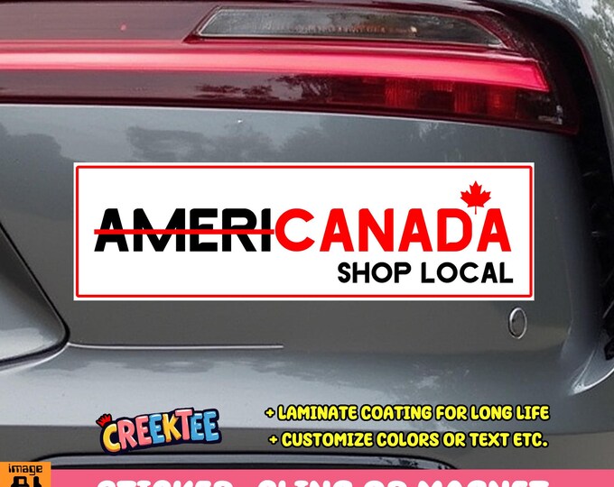 Buy Canadian, Canada USA Bumper Sticker, Magnet, Vinyl Sticker, Window Cling or Magnet in UV Laminate Coating