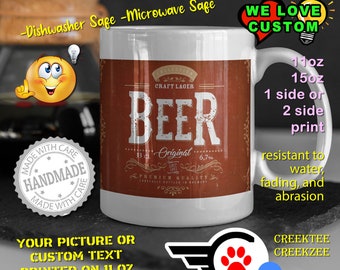 Beer Logo Mug or Your Logo or Custom Personalized Coffee Mugs, Your photo, image or text printed on a 11 or 15 oz White Mug