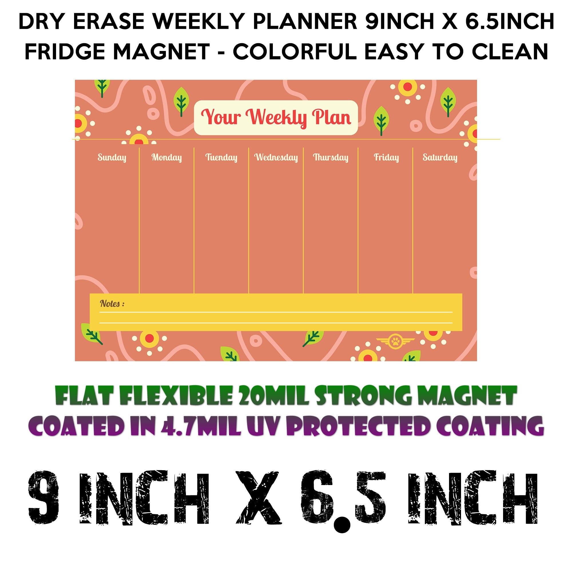 Fridge weekly planner magnet 9 inch wide by 6.5 inch high flexible flat strong magnet easy to clean 4.7ml coating Fridge weekly planner magnet 9 inch wide by 6.5 inch high flexible flat strong magnet easy to clean 4.7ml coating