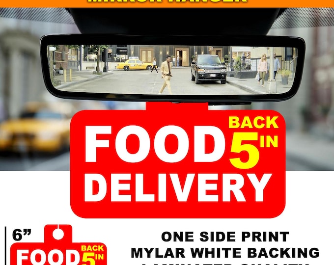 Food Delivery Mylar Sign For Rear View Mirror Hanging, Customizable, Laminated Quality, One Side Print