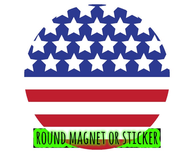 Round USA Theme Car or Door Magnet or Sticker - Door, Fridge, Laptop, etc... 4", 5", 6", 7", 8, 9" 10" large magnet + UV laminate