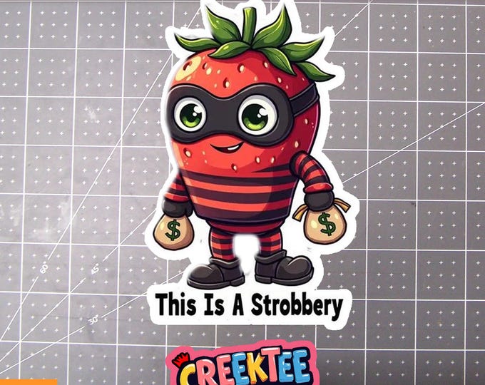 This is a Strobbery, Strawberry Robber Vinyl Sticker, Window Cling or Magnet in UV Laminate Coating