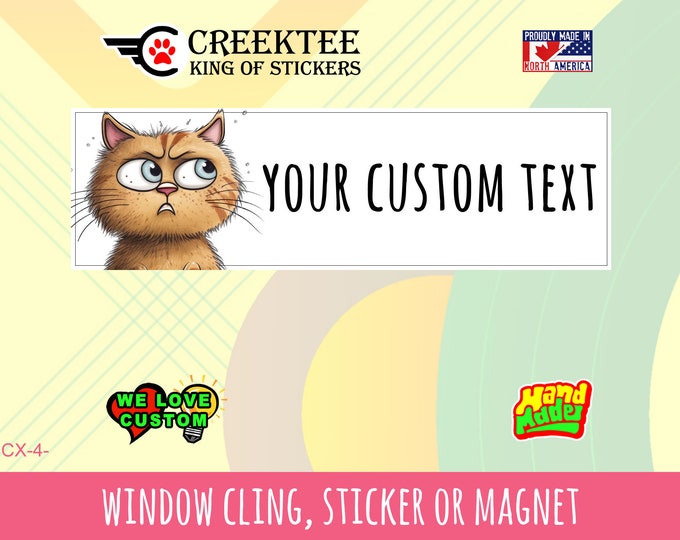 Custom Text Funny Cat Bumper Sticker 10 x 3 Bumper Sticker or Magnetic Bumper Sticker Available