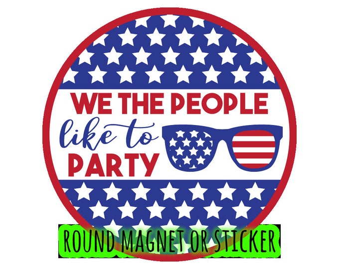 Round USA Theme Car or Door Magnet or Sticker - Door, Fridge, Laptop, etc... 4", 5", 6", 7", 8, 9" 10" large magnet + UV laminate