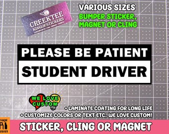Student Driver Bumper Sticker, Magnet or Window Cling