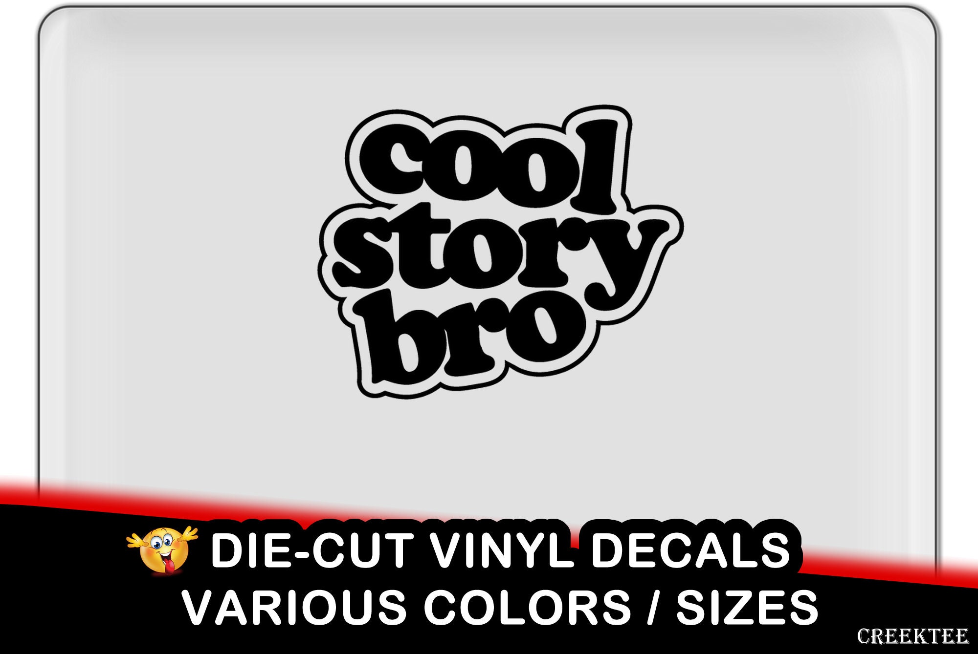 Cool Story Bro Vinyl Decal - fun vinyl decal in various colors Cool Story Bro Vinyl Decal - fun vinyl decal in various colors