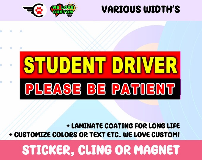 Student Driver Bumper Sticker, Magnet, or Window Cling