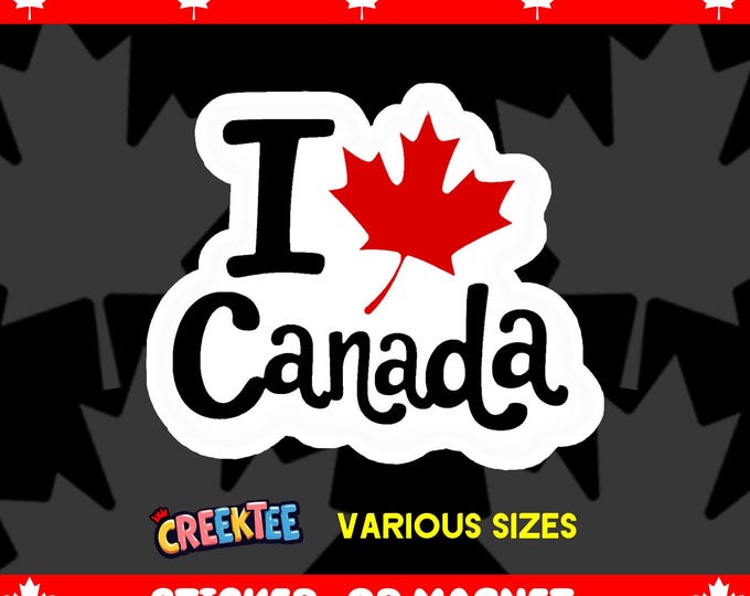I Love Canada Bumper Sticker, Magnet, Vinyl Sticker or Window Cling, UV Laminate Coating, laptop, water bottle