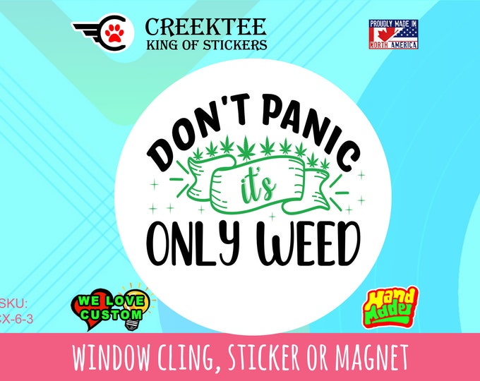 Weed, Pot, Smoking Funny vinyl magnet, stticker or window cling in various sizes up to 7 inches wide in UV Laminate