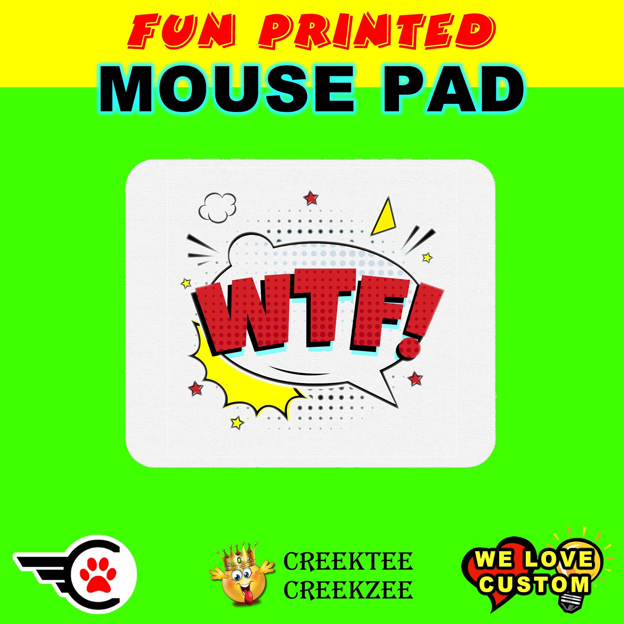WTF Fun Printed Custom Mouse Pad - Mouse Pad Thick Non Slip Bottom Smooth or with your custom image or design