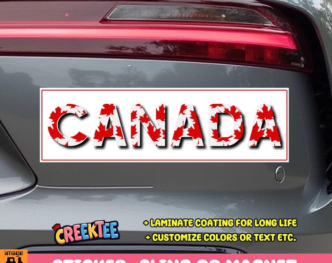 Canada Bumper Sticker, Magnet, Vinyl Sticker, Window Cling or Magnet in UV Laminate Coating