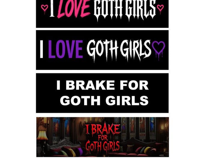 4x Pack, Goth Girls Bumper Sticker, Magnet, Vinyl Sticker or Magnet in UV Laminate Coating - 8 inch wide