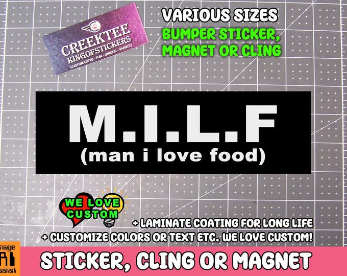 Man I Love Food Bumper Sticker, Magnet, Window Cling