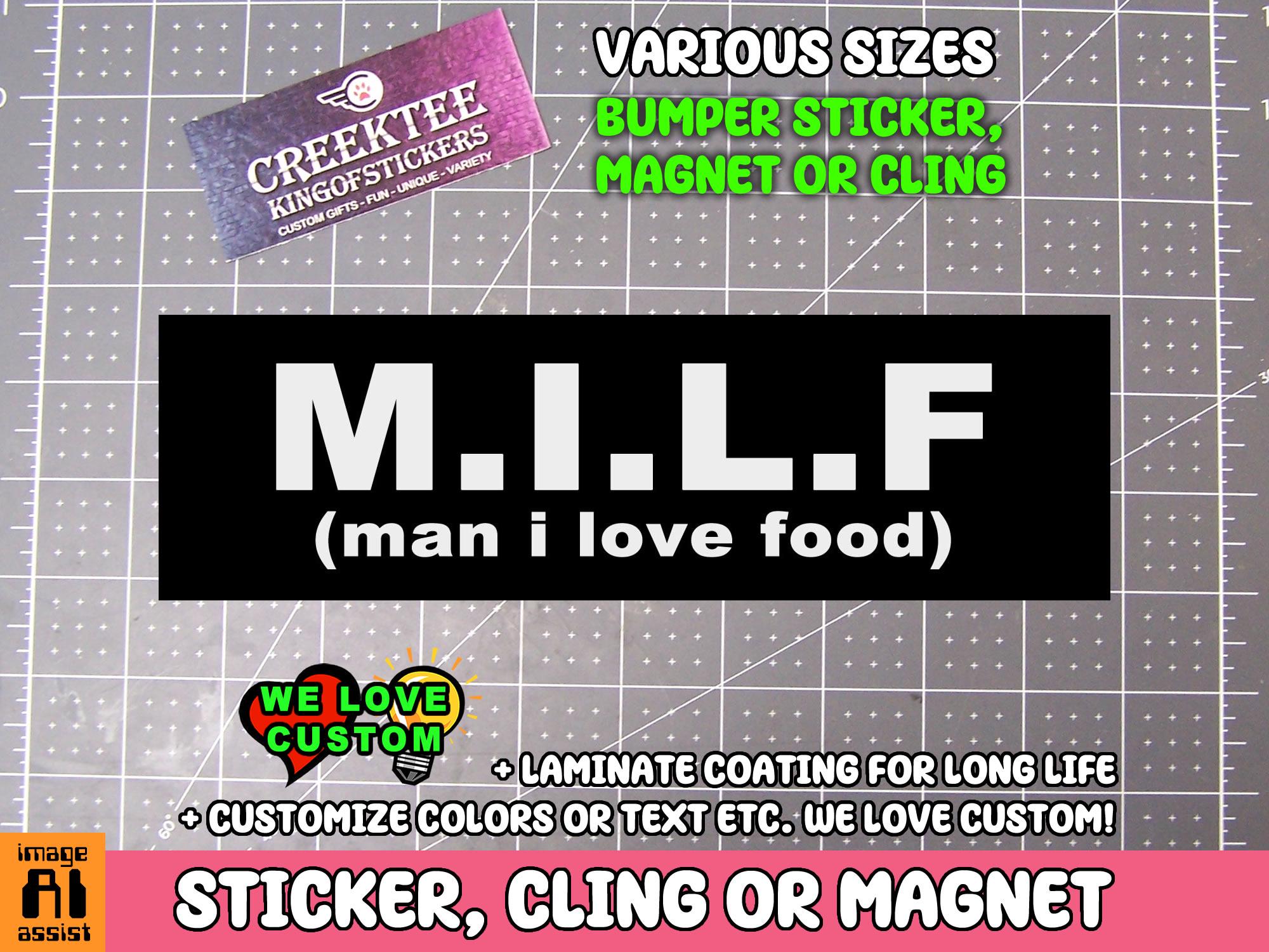 Man I Love Food M.I.L.F. Bumper Sticker, Magnet or Window Cling in Various Sizes Choose 10