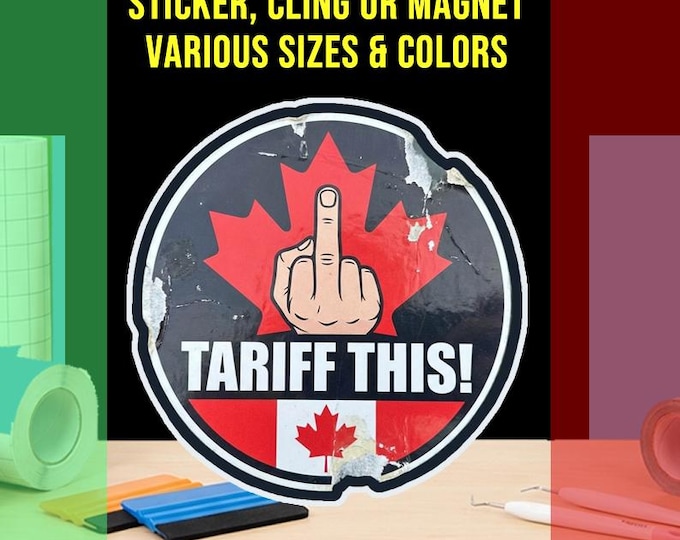 Tariff This! Canada Bumper Sticker, Magnet, Vinyl Sticker or Window Cling, UV Laminate Coating, laptop, water bottle