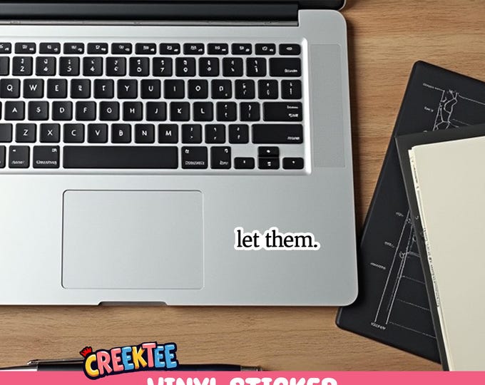 let them Vinyl Sticker laminate coating in various sizes, motivational, stick on laptop, water bottle or what have you, mental health
