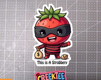 This is a Strobbery, Strawberry Robber Vinyl Sticker, Window Cling or Magnet in UV Laminate Coating