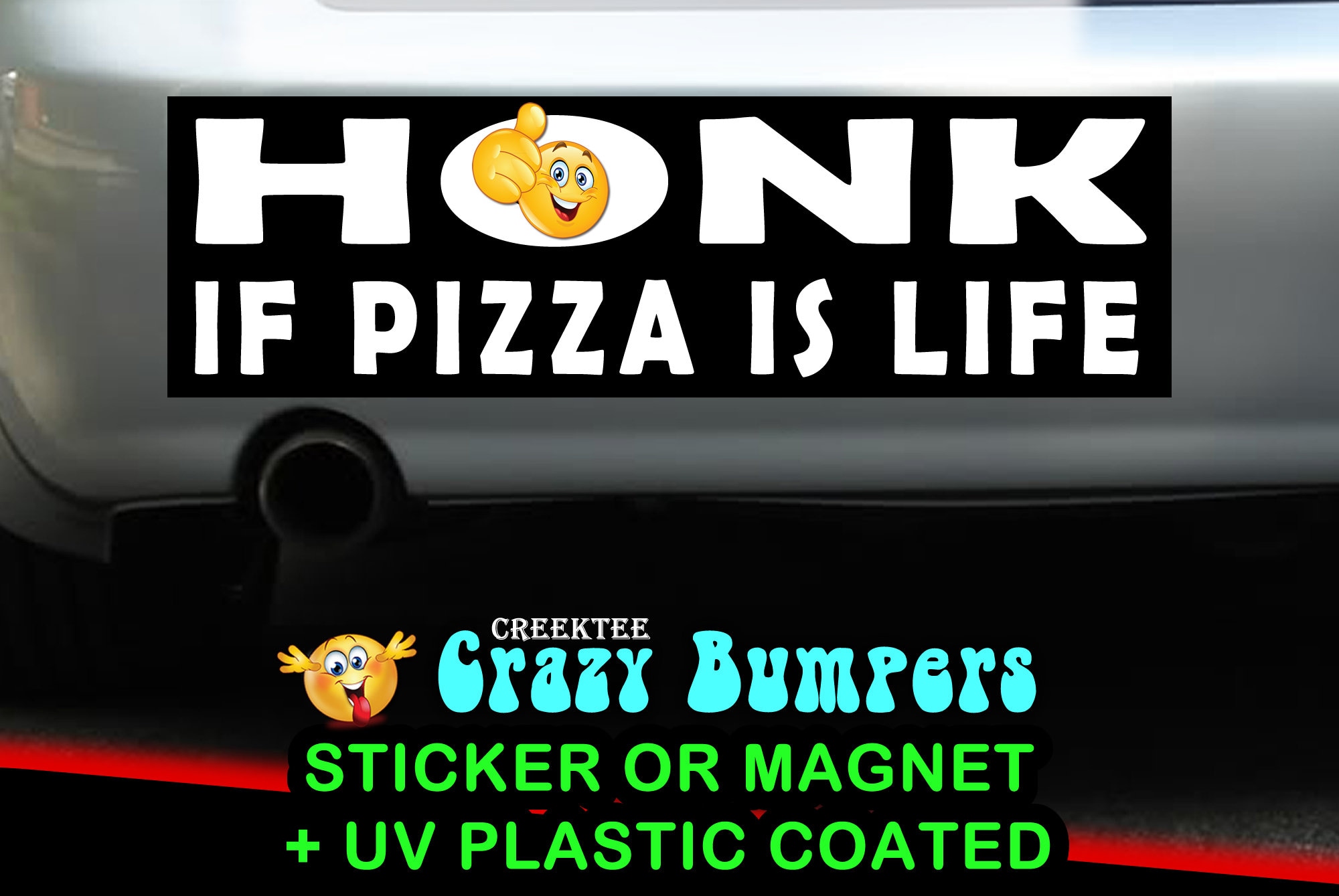 HONK If Pizza Is Life The Classic Original  10 x 3 bumper sticker or bumper magnet