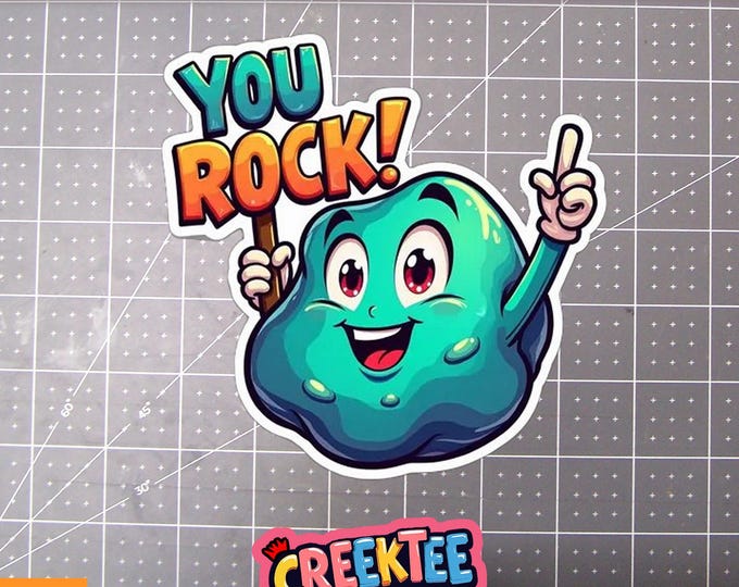 You Rock Vinyl Sticker, Window Cling or Magnet in UV Laminate Coating