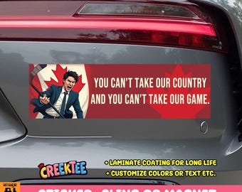 You Can't Take Our Country And You Can't Take Our Game Canadian Bumper Sticker, Magnet, Vinyl Sticker, or Window Cling UV Laminate Coating
