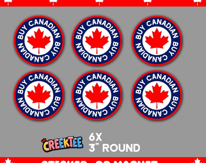 6x Pack, Buy Canadian 3 inch Round Bumper Sticker, Magnet, Vinyl Sticker or Magnet in UV Laminate Coating, 3 inches round each