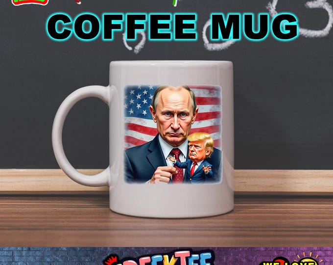 Putin and Puppet Trump 12 oz or 15 oz Mugs Full Color Dual Side Print