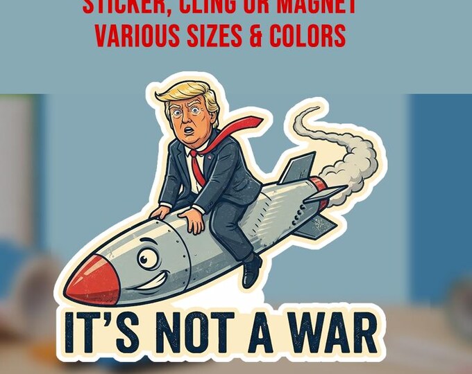 Its Not A War Bumper Sticker, Magnet, Vinyl Sticker or Window Cling, UV Laminate Coating, laptop, water bottle