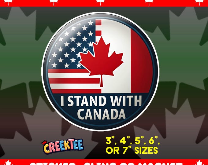 Canada USA Friendship I Stand With Canada Round Bumper Sticker Magnet, Vinyl Sticker Window Cling, UV Laminate Coating, laptop, water bottle