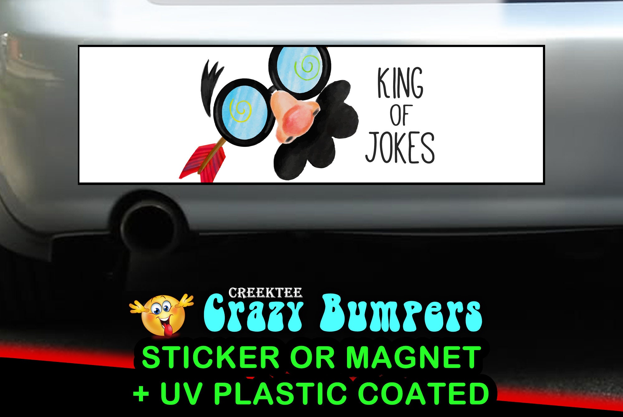 King Of Jokes bumper sticker or magnet, 9 x 2.7 or 10 x 3 Sticker Magnet or bumper sticker or bumper magnet