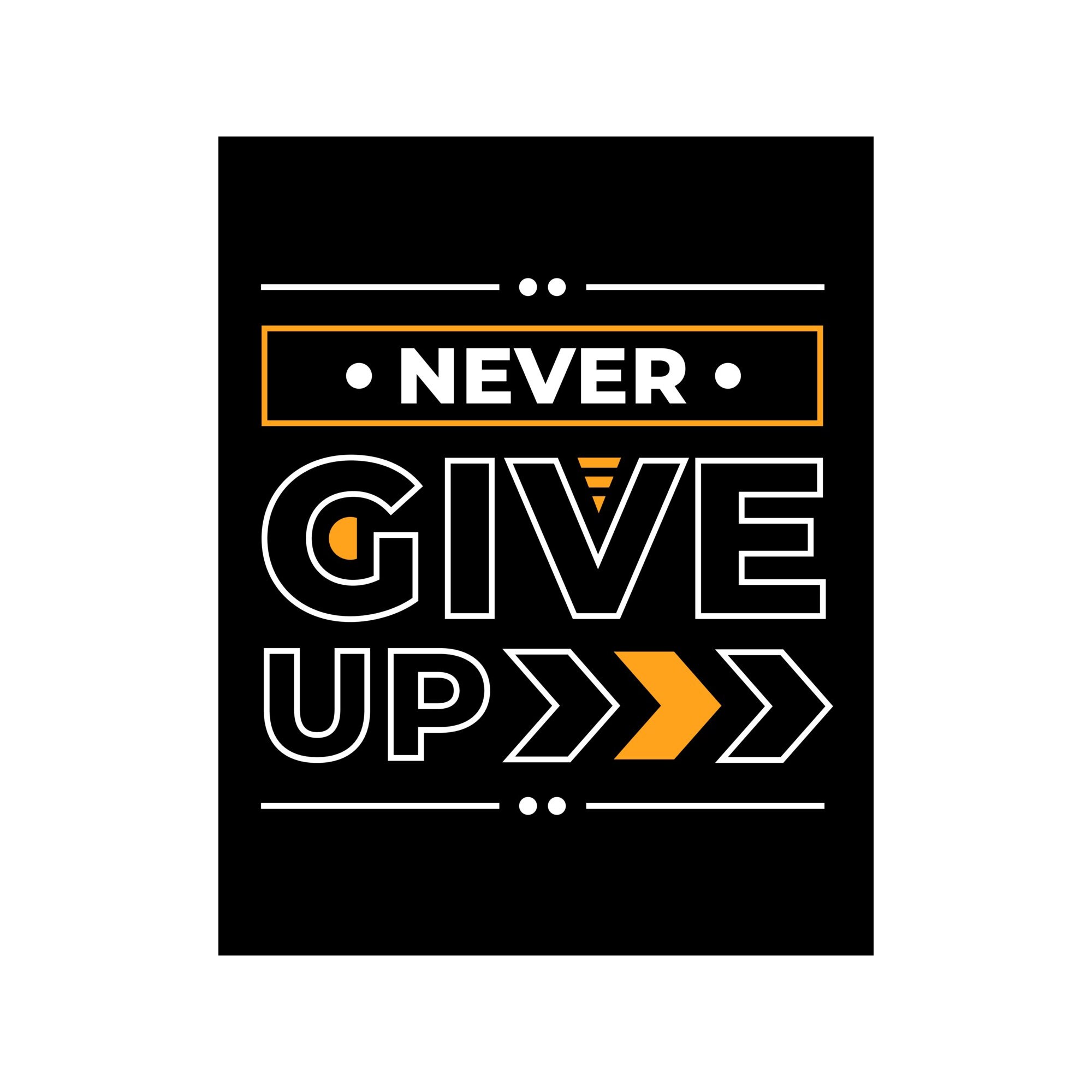 Never Give Up Large 8x10