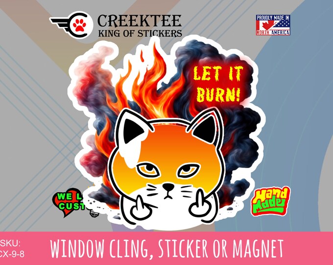 Let it burn vinyl sticker, let it burn sticker various sizes up to 9 inches wide
