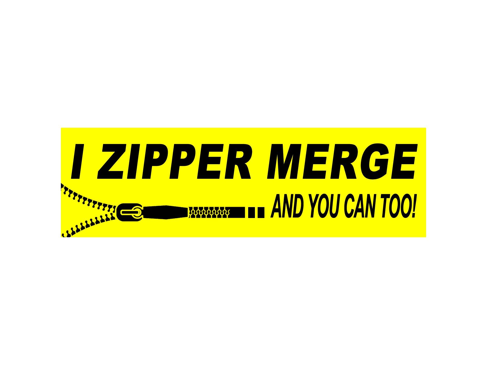I Zipper Merge And You Can Too! Bumper Sticker, Magnet or Window Cling in Various Sizes Choose 10
